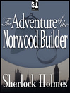 The Adventure of the Norwood Builder